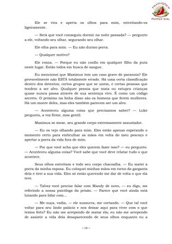 ~ 10 ~ 
 
Ele se vira e aperta os olhos para mim, estreitando-os 
ligeiramente.  
— Será que você conseguiu dormir na noite
