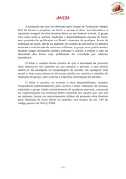~ 3 ~ 
 
AVISO 
A tradução em tela foi efetivada pelo Grupo de Traduções Pepper 
Girl de forma a propiciar ao leitor o aces
