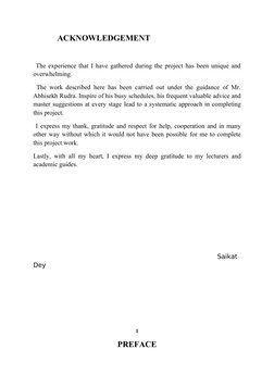 ACKNOWLEDGEMENT                                
    
 The experience that I have gathered during the project has been unique