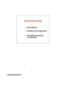 4
RECRUITMENT
INTRODUCTION
•
Recruitment
•
Purpose and Importance
•
Variables governing 
recruitment
