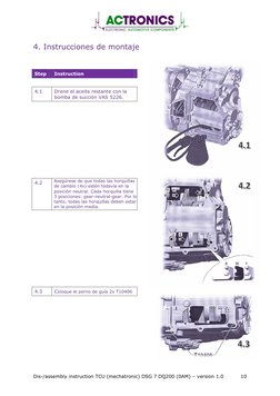 Dis-/assembly instruction TCU (mechatronic) DSG 7 DQ200 (0AM) – version 1.0 
10 
4. Instrucciones de montaje
Step 
Instructio