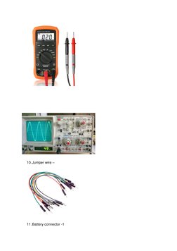  
 
 
 
10. Jumper wire – 
 
11. Battery connector -1 

