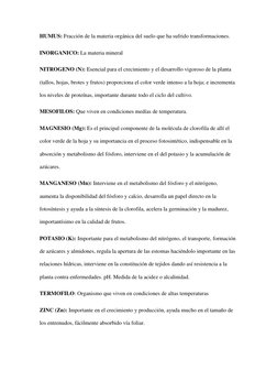 HUMUS: Fracción de la materia orgánica del suelo que ha sufrido transformaciones.   
INORGANICO: La materia mineral  
NITROGE