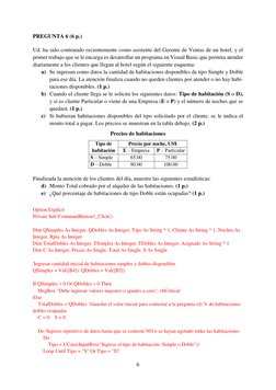 6 
 
PREGUNTA 6 (6 p.) 
 
Ud. ha sido contratado recientemente como asistente del Gerente de Ventas de un hotel, y el 
primer