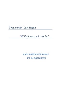 Documental  Carl Sagan  
 
 
  
 
 
 “El Espinazo de la noche” 
 
 
 
 
 
 
 
 
 
 
RAÚL DOMÍNGUEZ RAMOS