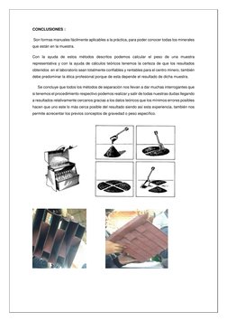 CONCLUSIONES : 
 Son formas manuales fácilmente aplicables a la práctica, para poder conocer todas los minerales 
que están e