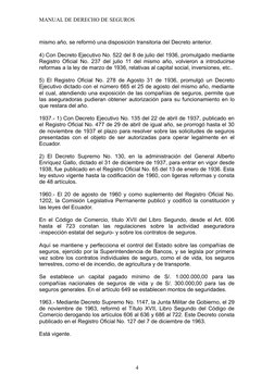 MANUAL DE DERECHO DE SEGUROS
mismo año, se reformó una disposición transitoria del Decreto anterior.
4) Con Decreto Ejecutivo