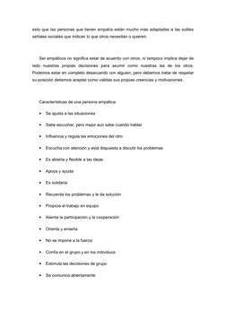 esto que las personas que tienen empatía están mucho más adaptadas a las sutiles 
señales sociales que indican lo que otros n