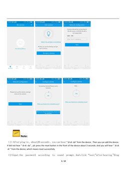 3 / 19 
 
 
 
 
 
 
 
 
Note: 
（1）After plug in , about20 seconds , you can hear “ di-di -da” from the device . Then you