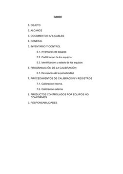 ÍNDICE
1. OBJETO
2. ALCANCE
3. DOCUMENTOS APLICABLES
4. GENERAL
5. INVENTARIO Y CONTROL
5.1. Inventarios de equipos
5.2. Codi