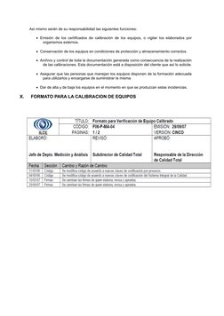 Así mismo serán de su responsabilidad las siguientes funciones:
Emisión de los certificados de calibración de los equipos, o