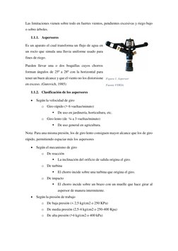 Las limitaciones vienen sobre todo en fuertes vientos, pendientes excesivas y riego bajo 
o sobre árboles. 
1.1.1. Aspersores