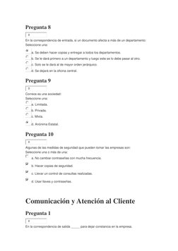 Pregunta 8 
3
 
En la correspondencia de entrada, si un documento afecta a más de un departamento: 
Seleccione una: 
a. Se de