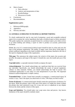 Page | 6  
 
iii. 
Body of report 
a. Data collection 
b. Analysis and interpretation of data 
c. Results/Findings 
d. Discus