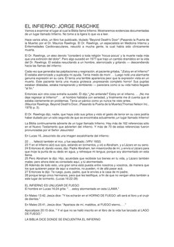 EL INFIERNO: JORGE RASCHKE 
Vamos a examinar el lugar al cual la Biblia llama Infierno. Mostraremos evidencias documentadas