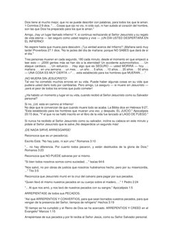 Dios tiene al mucho mejor, que no se puede describir con palabras, para todos los que le aman. 
1 Corintios 2:9 dice, ". . .