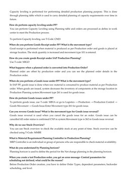 Capacity leveling is performed for performing detailed production planning purpose. This is done 
through planning table whic