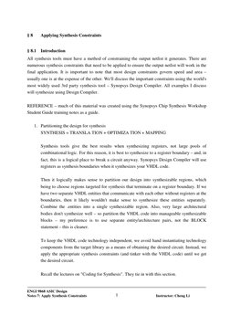 ENGI 9868 ASIC Design 
 
 
Notes 7: Apply Synthesis Constraints 
 
Instructor: Cheng Li 
1
§ 8 
Applying Synthesis Constrai