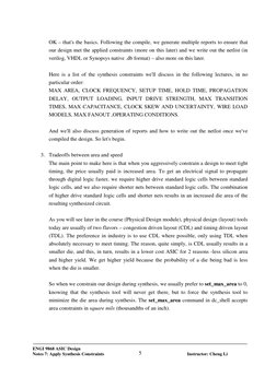 ENGI 9868 ASIC Design 
 
 
Notes 7: Apply Synthesis Constraints 
 
Instructor: Cheng Li 
5
OK – that's the basics. Followin