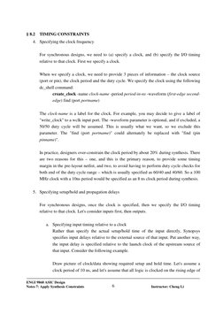 ENGI 9868 ASIC Design 
 
 
Notes 7: Apply Synthesis Constraints 
 
Instructor: Cheng Li 
6
§ 8.2  TIMING CONSTRAINTS  
4. S