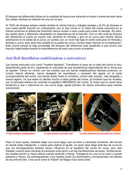 8
8
El bloqueo del diferencial influye en la cantidad de fuerza que transmite el motor a través de este hacia 
las ruedas