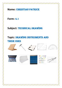 Name: Christian Patrice 
 
Form: 4.1 
 
Subject: Technical Drawing 
 
Topic: Drawing instruments and 
their uses 
 
 
 
 
