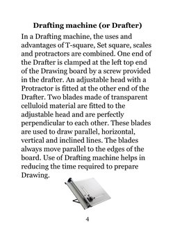 Drafting machine (or Drafter) 
In a Drafting machine, the uses and 
advantages of T-square, Set square, scales 
and protracto
