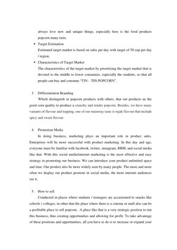 always love new and unique things, especially here is the food products 
popcorn many taste. 
 Target Estimation 
 
Estimate