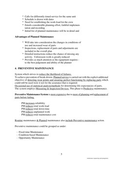 maintenance engineering and management 
5 
*  Calls for differently timed service for the same unit 
*  Schedule