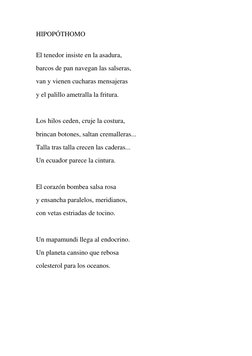 HIPOPÓTHOMO 
 
El tenedor insiste en la asadura, 
barcos de pan navegan las salseras, 
van y vienen cucharas mensajeras 
y el