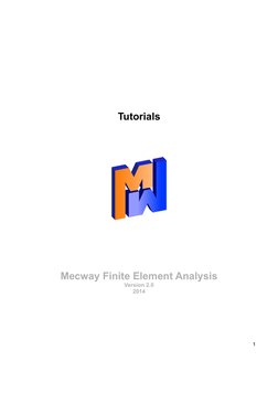 Tutorials
Mecway Finite Element Analysis
Version 2.0
2014
1
