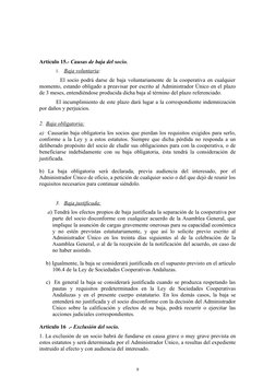 Artículo 15.- Causas de baja del socio.
1.
Baja voluntaria
 
 : 
          El socio podrá darse de baja voluntariamente de la