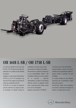 OH 1618 L-SB / OH 1718 L-SB
Los chasis para ómnibus de piso super bajo
OH 1618 y OH 1718 fueron proyectados para
aplicaciones