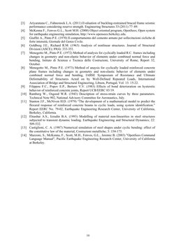 10 
 
[3]  
Ariyaratana C., Fahnestock L.A. (2011) Evaluation of buckling-restrained braced frame seismic 
performance consid