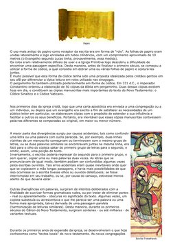 Papiro
Forma
O uso mais antigo do papiro como receptor da escrita era em forma de "rolo". As folhas de papiro eram 
unidas la