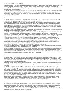salvos da investida de um elefante.
A partir de 1658, e durante três anos, Almeida desenvolveu o seu ministério na cidade de