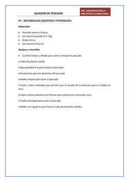 SALAZON DE PESCADO  
ING. AGROINDUSTRIAL E 
INDUSTRIAS ALIMENTARIAS 
 
IV.- MATERIALES EQUIPOS E UTENSILIOS. 
Materiales 
 P