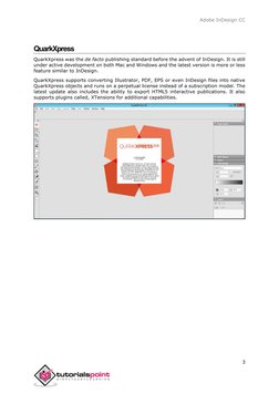 Adobe InDesign CC 
 
3 
 
QuarkXpress 
QuarkXpress was the de facto publishing standard before the advent of InDesign. It is