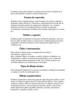 Un dibujo técnico debe facilitar la visualización de todos los detalles de la 
pieza, para permitir su análisis y futura co