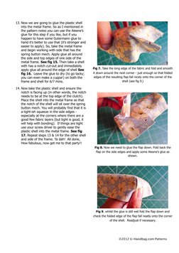 13. Now we are going to glue the plastic shell 
into the metal frame. So as I mentioned in 
the pattern notes you can use the