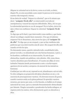 8 
Hágase tu voluntad así en la tierra, como en el cielo, es decir, 
dispón Tú, en esta necesidad, como mejor te parezca en