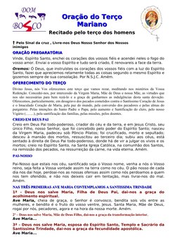 Oração do Terço
Oração do Terço  
Mariano
Mariano
Recitado pelo terço dos homens
† Pelo Sinal da cruz , Livre-nos Deus Nosso
