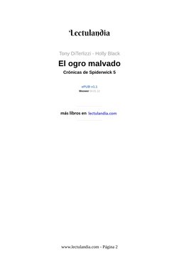 Tony DiTerlizzi - Holly Black
El ogro malvado
Crónicas de Spiderwick 5
ePUB v1.1
Moower 04.01.12
www.lectulandia.com - Página