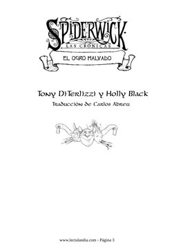 Tony DiTerlizzi y Holly Black
Traducción de Carlos Abreu
www.lectulandia.com - Página 3
