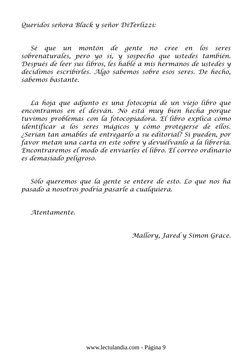 Queridos señora Black y señor DiTerlizzi:
Sé 
que 
un 
montón 
de 
gente 
no 
cree 
en 
los 
seres
sobrenaturales, pero yo sí