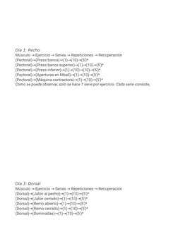 Día 1: Pecho
Músculo 
 Ejercicio 
 Series 
 Repeticiones 
 Recuperación
→
→
→
→
(Pectoral)
(Press banca)
(1)
(10)
(5′)*
→
→
→
