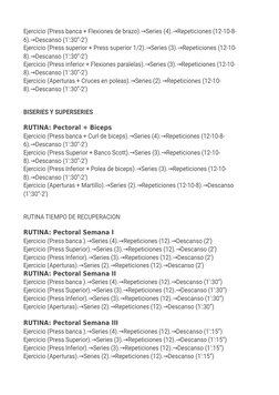 BISERIES Y SUPERSERIES
RUTINA: Pectoral + Biceps
RUTINA TIEMPO DE RECUPERACION
RUTINA: Pectoral Semana I
Ejercicio (Press ban
