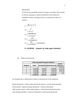 2 
SOLUCION 
Se trata de una anualidad vencida y los pagos son iguales. Para calcular 
el valor de cada pago se utiliza la