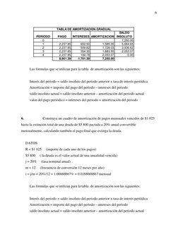 6 
 
 
 
Las fórmulas que se utilizan para la tabla  de amortización son las siguientes: 
 
Interés del periodo = saldo ins