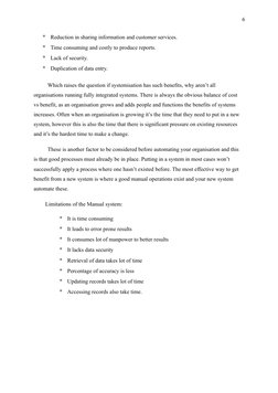 6
Reduction in sharing information and customer services.
Time consuming and costly to produce reports.
Lack of security.